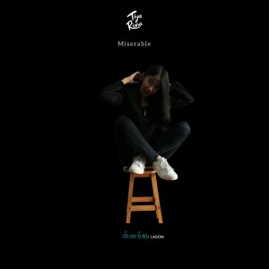 Listen to Miserable song with lyrics from Tiya Rima