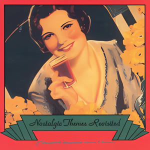 Album Nostalgic Themes Revisited from Various