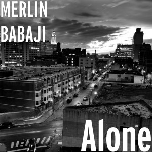 Album Alone (Explicit) from MERLIN BABAJI