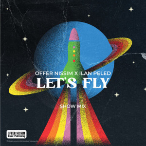 Offer Nissim的專輯Let׳s Fly (Show Mix)