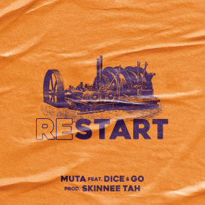 Listen to RESTART (feat. DICE a.k.a Ca$h Money & GO) song with lyrics from MUTA
