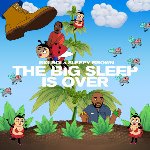 收聽Big Boi的The Big Sleep is Over (Explicit)歌詞歌曲