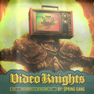 Dengarkan Video Knights lagu dari spring gang dengan lirik