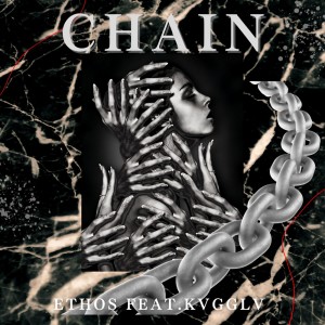 Album CHAIN (feat. KVGGLV) from Ethos