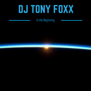 Album In the Beginning oleh DJ Tony Foxx