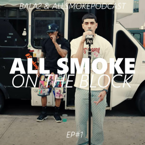 收聽BALA2的All Smoke On The Block EP1 (Explicit)歌詞歌曲