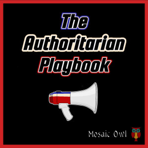Album The Authoritarian Playbook from Mosaic Owl