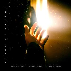 Lament of light (feat. Roberta Damiani & Enrica Petroselli)