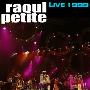 Album Live 1999 from Raoul Petite