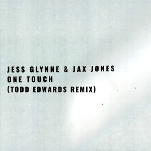 ดาวน์โหลดและฟังเพลง One Touch (Todd Edwards Remix) พร้อมเนื้อเพลงจาก Jess Glynne