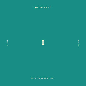 ดาวน์โหลดและฟังเพลง I (Feat. COKEONSOBER) พร้อมเนื้อเพลงจาก The Street