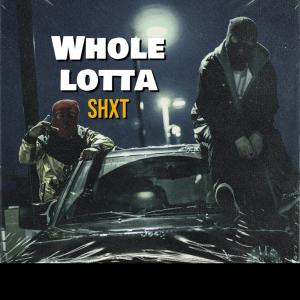 Hurtlife的專輯Whole Lotta Shxt (Explicit)