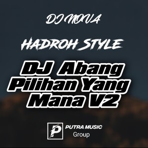 Dengarkan Abang Pilih Yang Mana V2 X Hadroh lagu dari DJ Nova dengan lirik