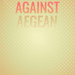 Album Against Aegean from Various Artists