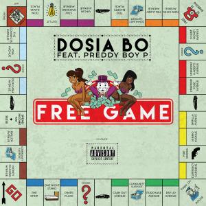อัลบัม Free Game (feat. Preddy Boy P) (Explicit) ศิลปิน Dosia Bo