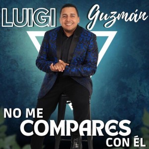 Listen to No me compares con él song with lyrics from Luigi Guzmán