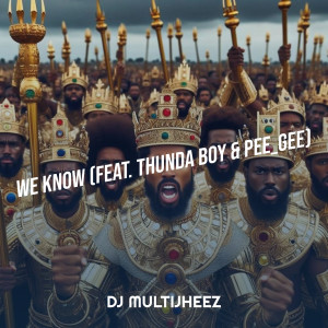 Listen to We Know (Explicit) song with lyrics from Dj MultiJheez