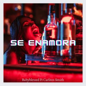 收聽Babyblessed的Se enamora (Explicit)歌詞歌曲