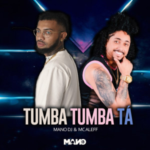 Dengarkan lagu Tumba Tumba Tá (Explicit) nyanyian Mano DJ dengan lirik