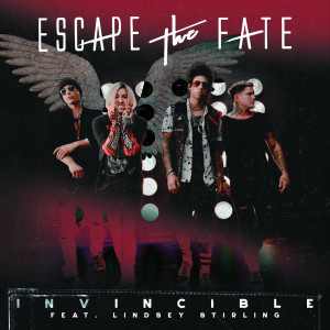 Dengarkan lagu Invincible (feat. Lindsey Stirling) nyanyian Escape the Fate dengan lirik