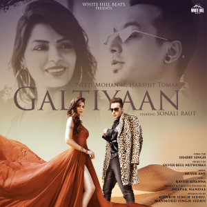 Listen to Galtiyaan song with lyrics from Neeti Mohan