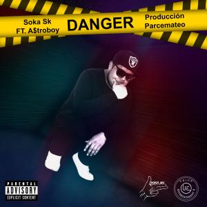 Album Danger (feat. A$troboy) (Explicit) from Soka Sk