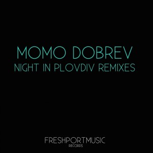 Listen to Night in Plovdiv (AFC Remix) song with lyrics from Momo Dobrev