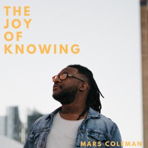 Mars Coleman的專輯The Joy of Knowing