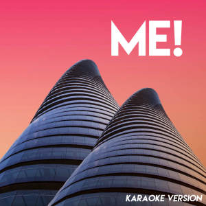 收听Sassydee的ME! (Karaoke Version)歌词歌曲