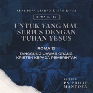 ดาวน์โหลดและฟังเพลง Tanggung Jawab Orang Kristen Kepada Pemerintah -Seri Pengajaran Kitab Roma 13-16: Untuk yang Mau Serius Dengan Tuhan Yesus พร้อมเนื้อเพลงจาก Philip Mantofa