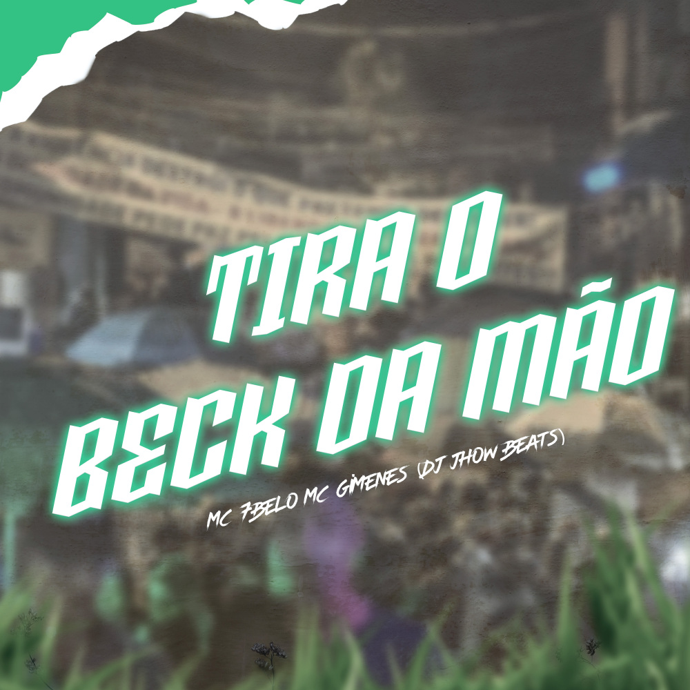 Tira o Beck da Mão (Explicit)