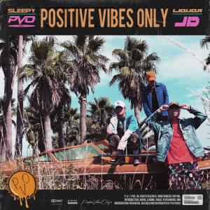 Album P.V.O (Positive Vibes Only) (Explicit) oleh Sleepy