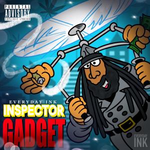Everyday Ink的專輯Inspector Gadget (Explicit)