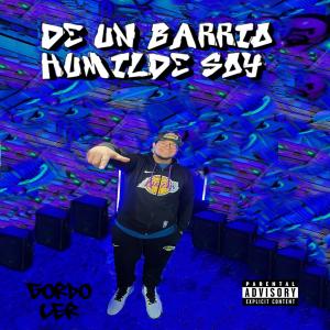 อัลบัม DE UN BARRIO HUMILDE SOY (Explicit) ศิลปิน gordo ler
