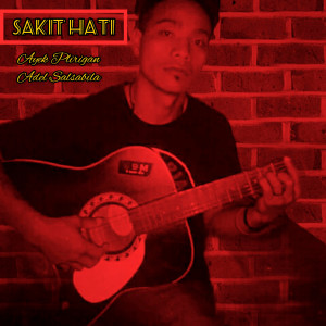 ดาวน์โหลดและฟังเพลง Sakit Hati พร้อมเนื้อเพลงจาก Adel Salsabila