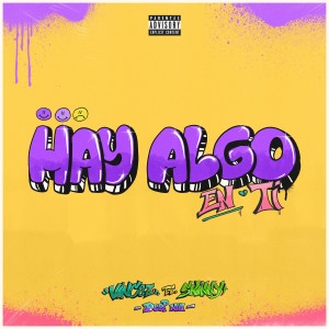 Listen to Hay Algo en Ti (Explicit) song with lyrics from Deep Nao
