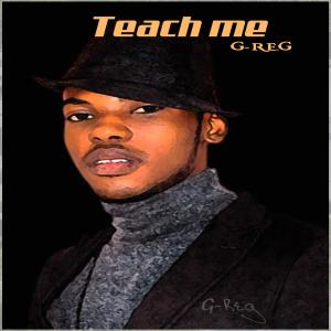Listen to Teach me song with lyrics from G-Reg