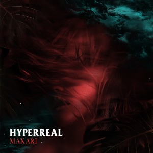 ดาวน์โหลดและฟังเพลง Hyperreal พร้อมเนื้อเพลงจาก Makari