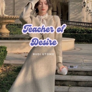 收聽Budi Utomo的Teacher of Desire歌詞歌曲