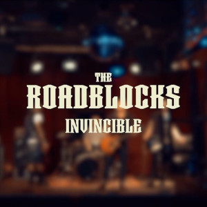 ดาวน์โหลดและฟังเพลง Invincible พร้อมเนื้อเพลงจาก The Roadblocks