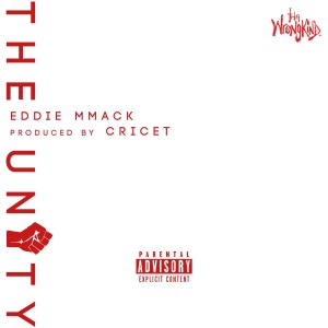 收聽Eddie MMack的The Unity (Explicit)歌詞歌曲