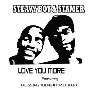 ดาวน์โหลดและฟังเพลง Love You More พร้อมเนื้อเพลงจาก Steavy Boy