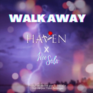 ดาวน์โหลดและฟังเพลง Walk Away พร้อมเนื้อเพลงจาก Haven