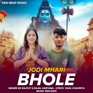 Listen to Jodi Mhari Bhole song with lyrics from Kd Rajput