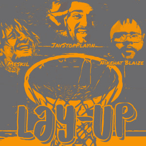 Listen to Lay-Up (Explicit) song with lyrics from JavStopPlayin