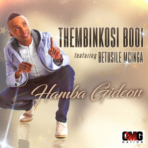 Dengarkan lagu Hamba Gideon nyanyian Thembinkosi Booi dengan lirik