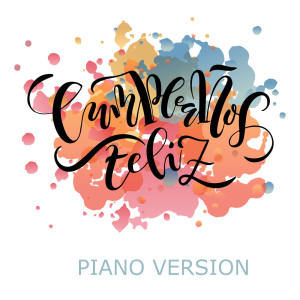 收聽Cumpleaños feliz的Feliz en tu día (versión para piano)歌詞歌曲