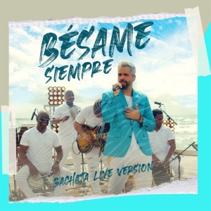 Daniel Santacruz的專輯Bésame Siempre (Bachata Live Version)
