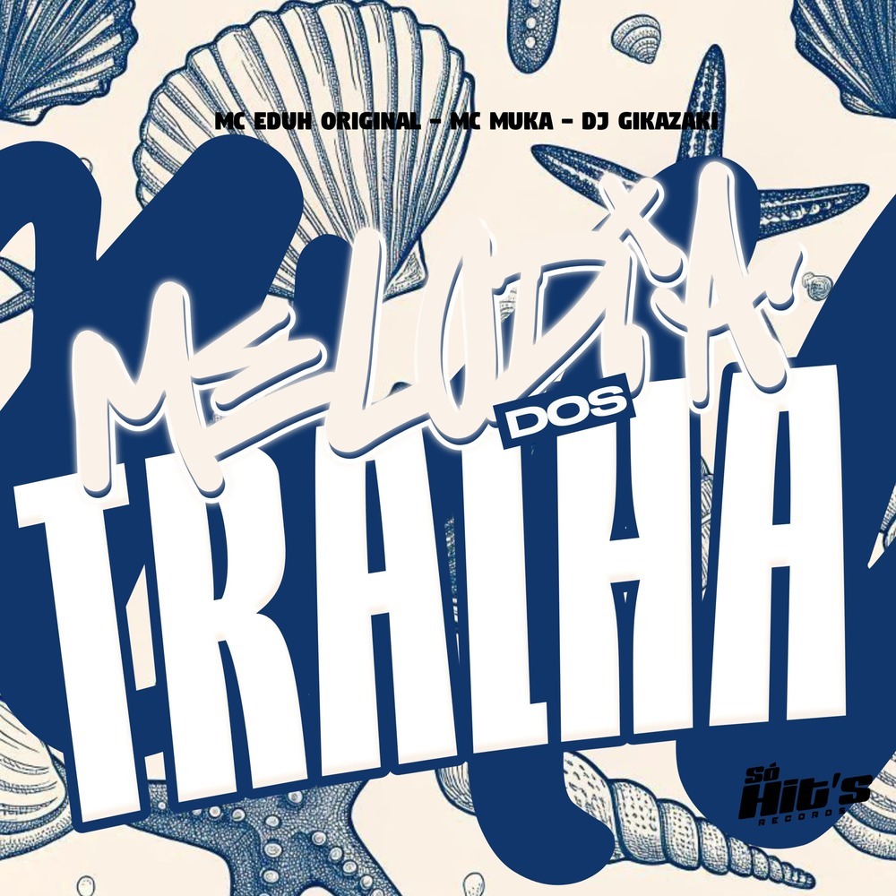 Melodia Dos Tralha (Explicit)