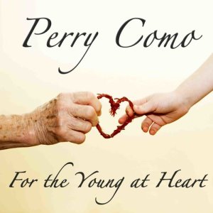 ดาวน์โหลดและฟังเพลง Young At Heart พร้อมเนื้อเพลงจาก Perry Como